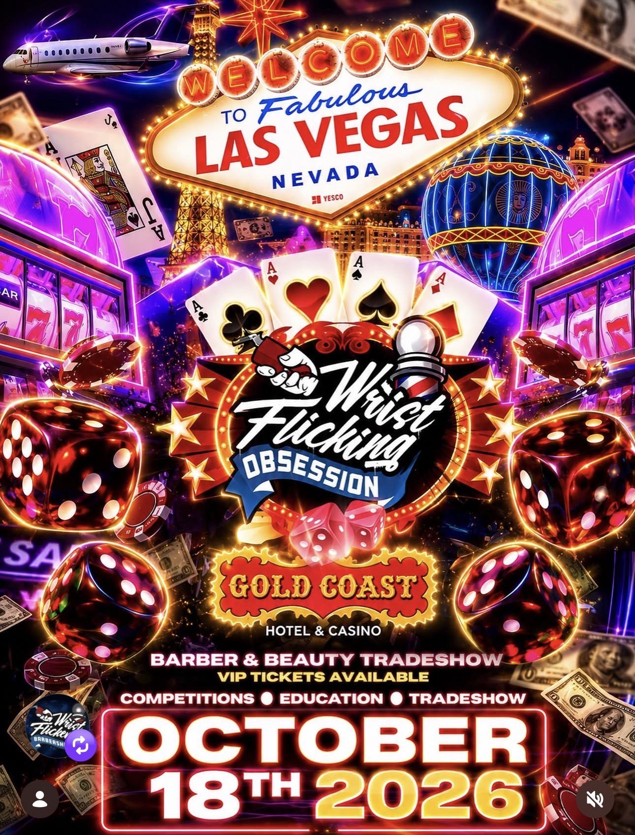 Wrist Flicking Obsession – October 18, 2026 Barber & Beauty Tradeshow at Gold Coast Hotel & Casino Las Vegas